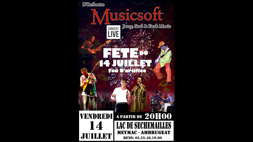 Musicsoft groupe musique live concerts 14 juillet - fête nationale, feux d'artifices Meymac-Ambrugeat