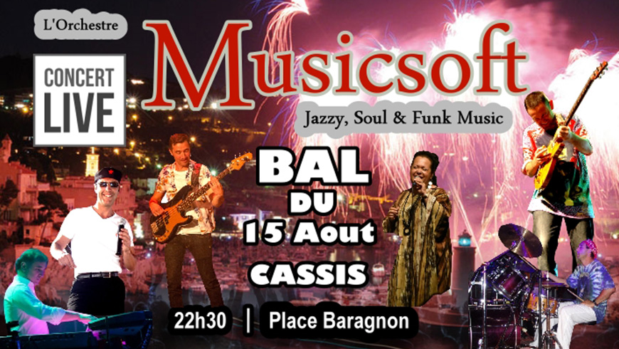 Musicsoft groupe musique live concerts 15 août - bal de Cassis place Baragnon